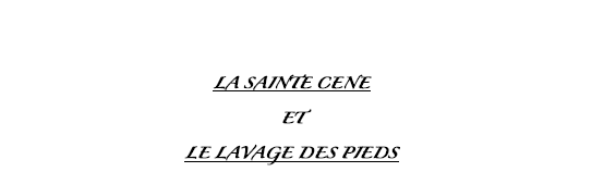 La Sainte Cene_et_Le_lavage_des_pieds